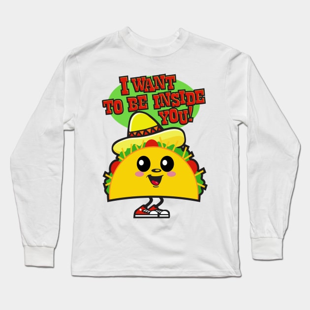 I Want to be Inside You Long Sleeve T-Shirt by DavesTees